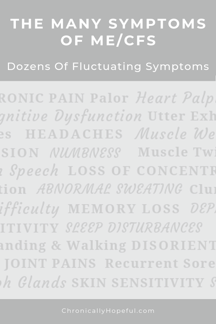A long list of symptoms, title reads: the many symptoms of ME/cfs. Dozens of fluctuating symptoms.