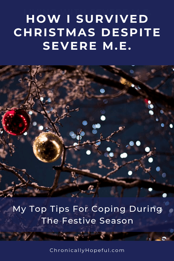 Christmas lights and baubles in some branches. Title reads: How I survived Christmas despite Severe M.E. My tips for coping during the festive season
