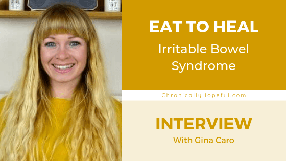 Gina wearing a yellow jumper, smiling. Title reads Eat To Heal IBS, interview with Gina Caro, by Chronically Hopeful