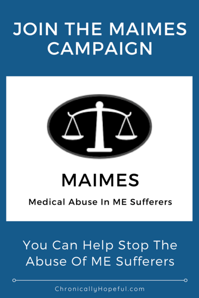 Join the MAIMES campaign, Chronically Hopeful #MEcfs #pwME #ChronicIllness