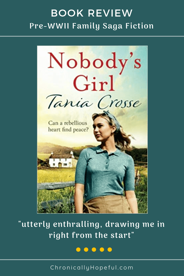 Book cover features girl standing outside on a farm with caption that reads Can a rebellious heart find peace? Nobody's Girl, by Tania Crosse. Utterly enthralling, drawing me in right from the start. With a 5 star rating.