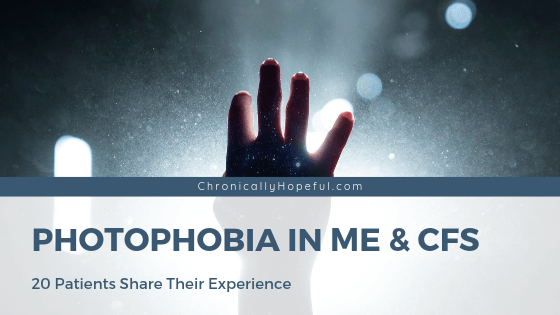In a dark room a hand is held up to block the light that is shining in. Title reads, Photophobia in ME and CFS. 20 Patients share their experience.