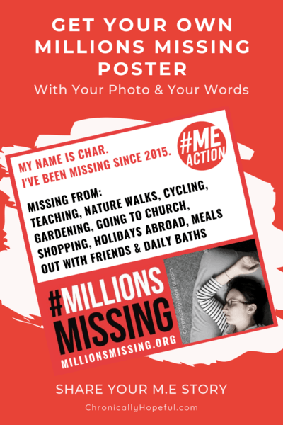 Get your own Millions Missing Poster with your photo and your words, share your M.E story, pin by Chronically Hopeful
