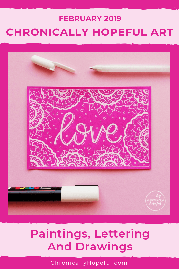 The word Love lettered with while pen on pink paper. Pens lying around the picture on the table. Title reads, Art gallery, paintings, lettering and drawings from Feb 2019