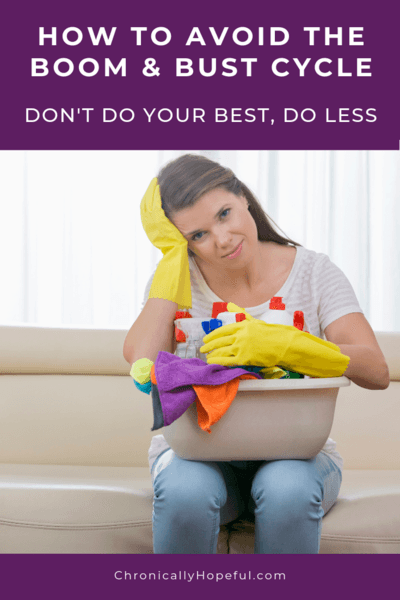 A woman carrying a bucket of cleaning products. Title reads: Don't do your best, do less. How to avoid the boom and bust cycle.