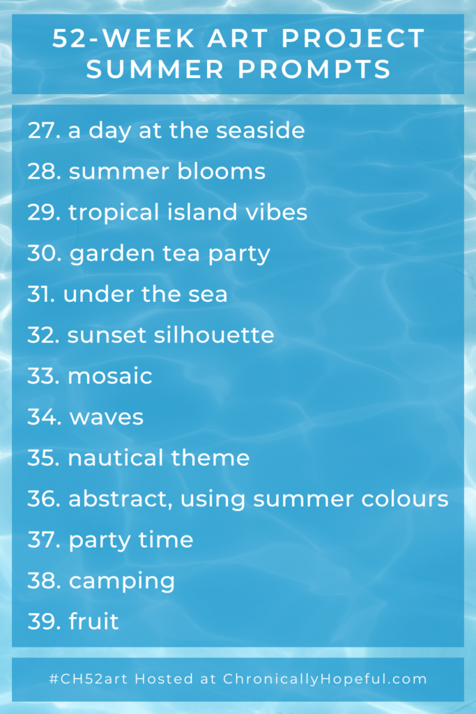 Chronically Hopeful 52 Week Art Project, Summer 2019 CH52art Jul Aug Sep Prompts