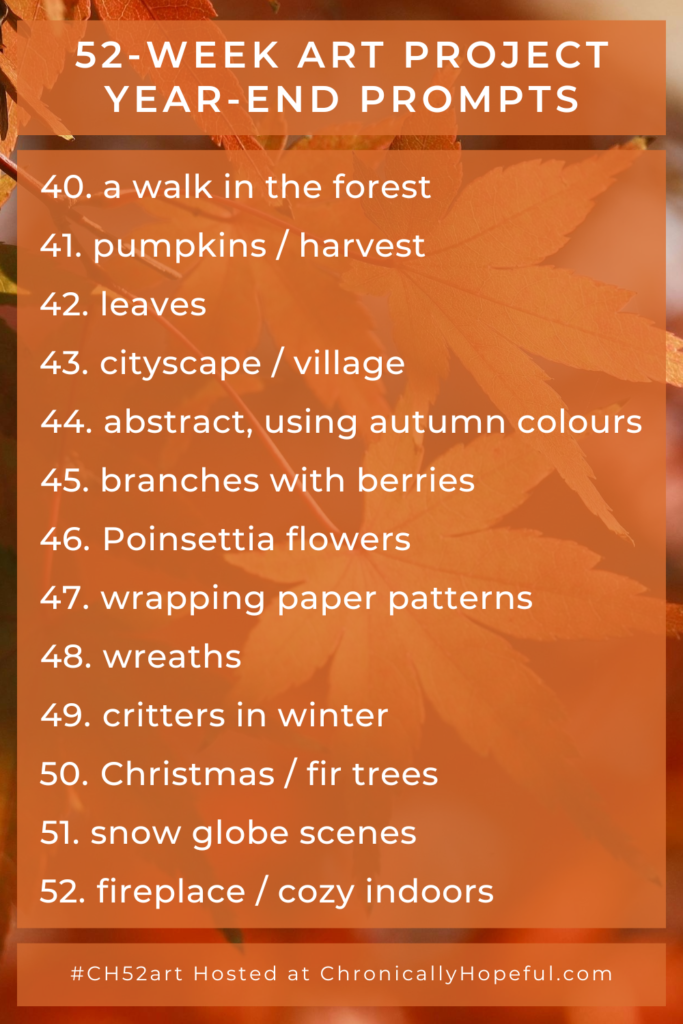 Chronically Hopeful 52 Week Art Project, Autumn 2019 CH52art Oct Nov Dec Prompts